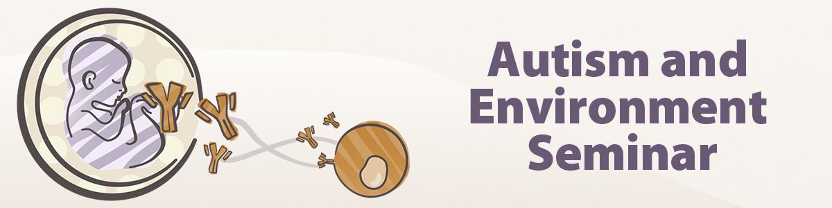 Autism and Environment Seminar
